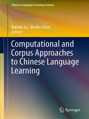cover image of Computational and Corpus Approaches to Chinese Language Learning